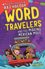 Word Travelers and the Missing Mexican Molé By Raj Haldar, Neha Rawat (Illustrator) Cover Image