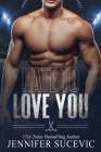 Hate to Love You By Jennifer Sucevic Cover Image