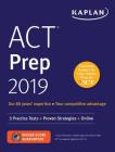 ACT Prep 2019: 3 Practice Tests + Proven Strategies + Online (Kaplan Test Prep) By Kaplan Test Prep Cover Image