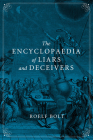 The Encyclopaedia of Liars and Deceivers By Roelf Bolt, Andy Brown (Translated by) Cover Image
