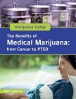 The Benefits of Medical Marijuana: From Cancer to Ptsd By Leigh Clayborne Cover Image