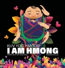 I Am Hmong Kuv Yog Hmoob Cover Image