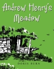 Andrew Henry's Meadow By Doris Burn, Doris Burn (Illustrator) Cover Image