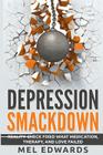 Depression Smackdown: Reality-Check Fixed What Medication, Therapy, and Love Failed Cover Image