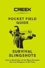 Pocket Field Guide: Survival Slingshots: How to Build One of the Most Versatile Survival Weapons of All Time. Cover Image