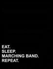 Eat Sleep Marching Band Repeat: Two Column Ledger Account Book, Accounting Ledger, Personal Bookkeeping Ledger, 8.5 x 11, 100 pages By Mirako Press Cover Image