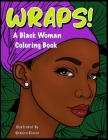 Wrap! A Coloring Book For Black Women Cover Image