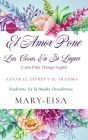 El Amor Pone Las Cosas En Su Lugar By Mary-Eisa Yee Cover Image