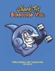 Shark Fit Surrounds You: 