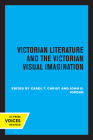 Victorian Literature and the Victorian Visual Imagination By Carol T. Christ (Editor), John O. Jordan (Editor) Cover Image
