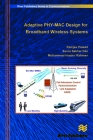 Adaptive Phy-Mac Design for Broadband Wireless Systems By Ramjee Prasad, Suvra Sekhar Das, Muhammad Imadur Rahman Cover Image