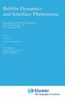 Bubble Dynamics and Interface Phenomena: Proceedings of an Iutam Symposium Held in Birmingham, U.K., 6-9 September 1993 (Fluid Mechanics and Its Applications #23) By John R. Blake (Editor), Jeremy M. Boulton-Stone (Editor), Neale H. Thomas (Editor) Cover Image