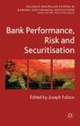 Bank Performance, Risk and Securitization (Palgrave MacMillan Studies in Banking and Financial Institut) By Joseph Falzon Cover Image