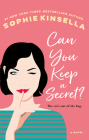 Can You Keep a Secret?: A Novel By Sophie Kinsella Cover Image