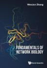 Fundamentals of Network Biology By Wenjun Zhang Cover Image