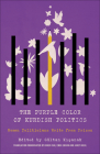 The Purple Color of Kurdish Politics: Women Politicians Write from Prison By Gültan Kisanak, Ruken Isik (Translated by), Emek Ergun (Translated by), Janet Biehl (Translated by) Cover Image