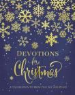 Devotions for Christmas: A Celebration to Bring You Joy and Peace By Zondervan Cover Image