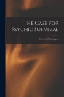 The Case for Psychic Survival Cover Image