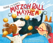 Bubbe & Bart's Matzoh Ball Mayhem, CL By Bonnie Grubman, Deborah Melmon (Illustrator) Cover Image