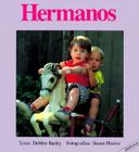 Hermanos = Brothers (Hablemos) By Debbie Bailey, Susan Huszar (Photographer) Cover Image