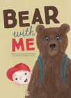 Bear with Me By David Michael Slater, Davilyn Lynch (Illustrator) Cover Image