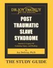 Post Traumatic Slave Syndrome: Study Guide By Joy a. Degruy Cover Image