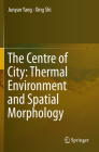 The Centre of City: Thermal Environment and Spatial Morphology Cover Image