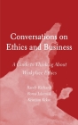 Conversations on Ethics and Business: A Guide to Thinking About Workplace Ethics Cover Image