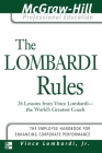 The Lombardi Rules: 26 Lessons from Vince Lombardi--The World's Greatest Coach (Introducing the McGraw-Hill Professional Education Series) Cover Image