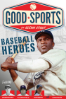 Baseball Heroes (Good Sports) By Glenn Stout Cover Image