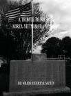 A Tribute to Wilson's Korea-Vietnam Era Veterans By Melinda Taylor (Compiled by), George Pinches (Editor) Cover Image