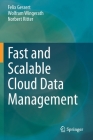 Fast and Scalable Cloud Data Management By Felix Gessert, Wolfram Wingerath, Norbert Ritter Cover Image