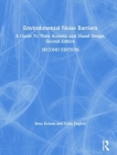 Environmental Noise Barriers: A Guide to Their Acoustic and Visual Design, Second Edition By Benz Kotzen, Colin English Cover Image