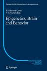 Epigenetics, Brain and Behavior (Research and Perspectives in Neurosciences) By Paolo Sassone Corsi (Editor), Yves Christen (Editor) Cover Image
