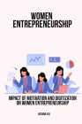 Impact of Motivation and Digitization on Women Entrepreneurship By Afsana H. B. Cover Image