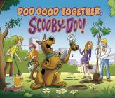 Doo Good Together, Scooby-Doo! Cover Image