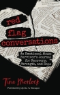 Red Flag Conversations: An Emotional Abuse Survivor's Journal for Recovery, Strength, and Hope By Tina Morlock, April T. Giauque (Foreword by) Cover Image