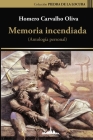 Memoria incendiada: Antología personal By Haydeé Nilda Vargas (Contribution by), Teresa Domingo Catalá (Contribution by), Miguel Sánchez-Ostiz (Contribution by) Cover Image