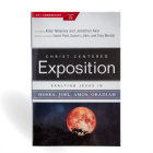 Exalting Jesus in Hosea, Joel, Amos, Obadiah (Christ-Centered Exposition Commentary) By Allan Moseley, Jonathan Akin, Ph.D. Cover Image