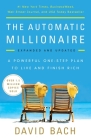 The Automatic Millionaire, Expanded and Updated: A Powerful One-Step Plan to Live and Finish Rich Cover Image