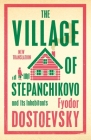 The Village of Stepanchikovo and Its Inhabitants: Newly Translated and Annotated Cover Image