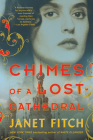 Chimes of a Lost Cathedral (Revolution of Marina M. #2) By Janet Fitch Cover Image