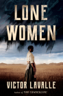 Lone Women: A Novel Cover Image