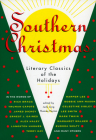 Southern Christmas: Literary Classics of the Holidays By Judy Long (Editor), Thomas Payton (Editor) Cover Image