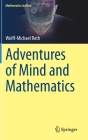 Adventures of Mind and Mathematics (Mathematics in Mind) By Wolff-Michael Roth Cover Image