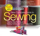 Reader's Digest Complete Guide to Sewing: Step-by-Step Techniquest for Making Clothes and Home AccessoriesUpdated Edition with All-New Projects and Simplicity Patterns Cover Image