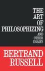 The Art of Philosophizing By Bertrand Russell Cover Image