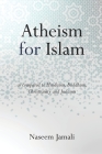 Atheism for Islam: As compared to Christianity, Judaism, Hinduism & Buddhism Cover Image