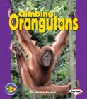 Climbing Orangutans (Pull Ahead Books) Cover Image