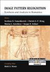 Image Pattern Recognition: Synthesis and Analysis in Biometrics (Machine Perception and Artificial Intelligence #67) By Svetlana N. Yanushkevich (Editor), Patrick S. P. Wang (Editor), Sargur N. Srihari (Editor) Cover Image